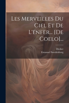 Paperback Les Merveilles Du Ciel Et De L'enfer... [de Coelo]... [French] Book