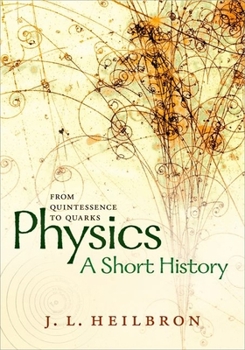 Hardcover Physics: A Short History from Quintessence to Quarks Book