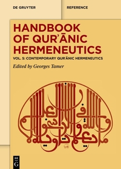Contemporary Qur?anic Hermeneutics (de Gruyter Handbook)