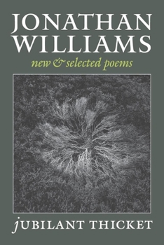 Paperback Jubilant Thicket: New and Selected Poems Book