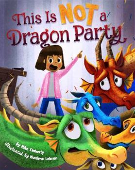 Hardcover This Is Not a Dragon Party Book