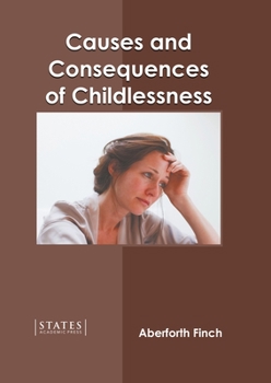 Hardcover Causes and Consequences of Childlessness Book