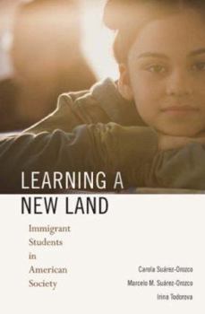 Hardcover Learning a New Land: Immigrant Students in American Society Book