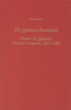 Hardcover de Quincey Reviewed: Thomas de Quincey's Critical Reception, 1821-1994 Book