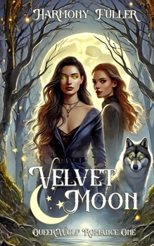 Velvet Moon: A Sapphic Fantasy Romance (QueerWolf)