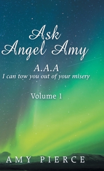 Hardcover Ask Angel Amy: Volume 1 Book