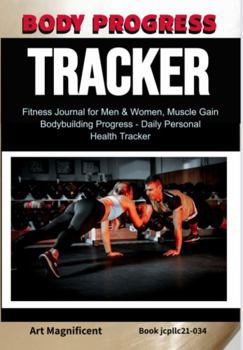 Paperback Body Progress Tracker: Fitness Tracker, Fitness Journal, Body Fitness Journal, Workout Progress Book