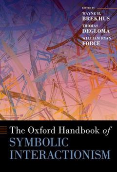 Hardcover The Oxford Handbook of Symbolic Interactionism Book