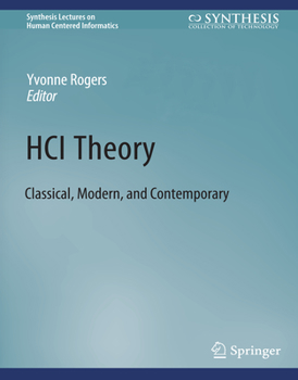 Paperback Hci Theory: Classical, Modern, and Contemporary Book