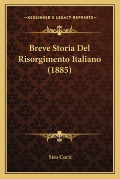 Paperback Breve Storia Del Risorgimento Italiano (1885) [Italian] Book