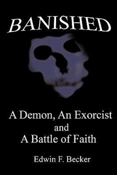 Paperback Banished: A Demon, an Exorcist and a Battle of Faith Book