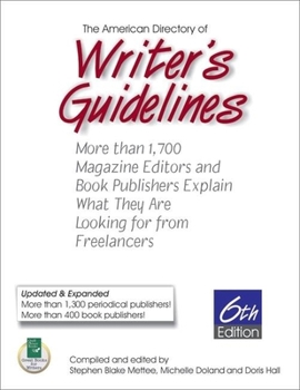 Paperback American Directory of Writer's Guidelines: More Than 1,700 Magazine Editors and Book Publishers Explain What They Are Looking for from Freelancers Book