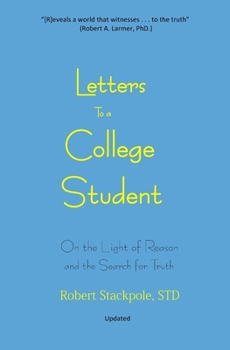 Paperback Letters to a College Student: On the Light of Reason and the Search for Truth Book