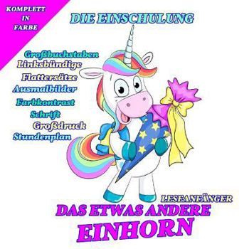 Paperback Das etwas andere Einhorn: Die Einschulung [German] Book