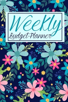 Paperback Weekly Budget Planner: Increase Your Income With Budgeting: The Best Way To Stick To Your Budget Is To Start One! Book