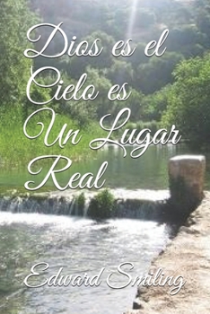 Paperback Dios es el Cielo es Un Lugar Real [Spanish] Book