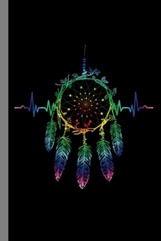 Dream Catcher: Native American Culture Willow Hoop Feathers Beads Charms Gift For Lucky Charms Fans (6"x9") Dot Grid Notebook To Write In