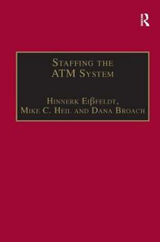 Hardcover Staffing the ATM System: The Selection of Air Traffic Controllers Book