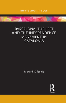 Paperback Barcelona, the Left and the Independence Movement in Catalonia Book