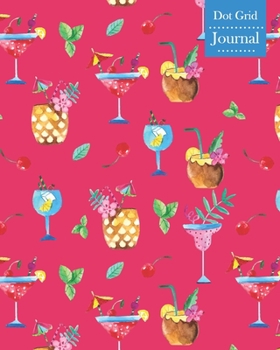Paperback Dot Grid Journal: Notebook Planner with Unique Cocktails Themed Cover Design Book
