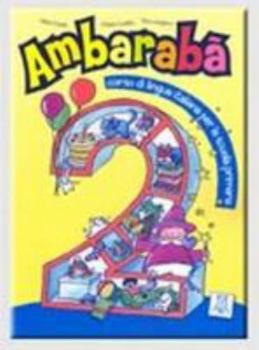 Paperback Ambaraba 2 (Libro Per L'Alunno) [Italian] Book