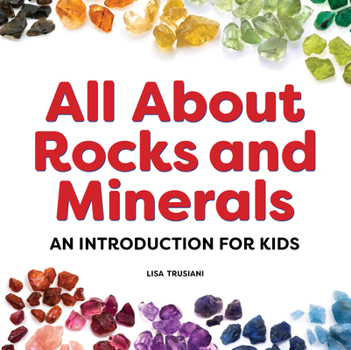 Paperback All about Rocks and Minerals: An Introduction for Kids Book