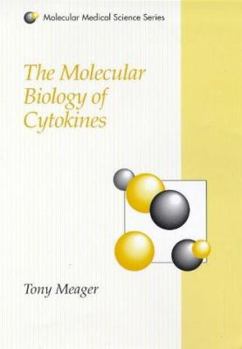 Hardcover The Molecular Biology of Cytokines (Molecular Medical Science Series) Book