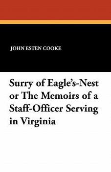 Paperback Surry of Eagle's-Nest or the Memoirs of a Staff-Officer Serving in Virginia Book