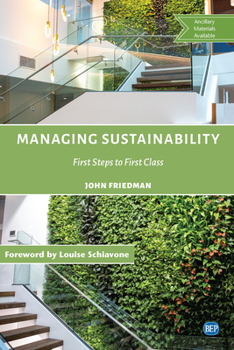 Paperback Managing Sustainability: First Steps to First Class Book