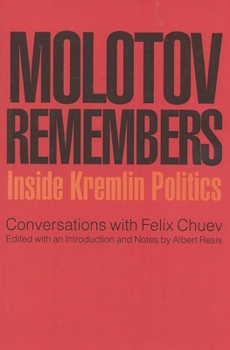 Paperback Molotov Remembers: Inside Kremlin Politics Book