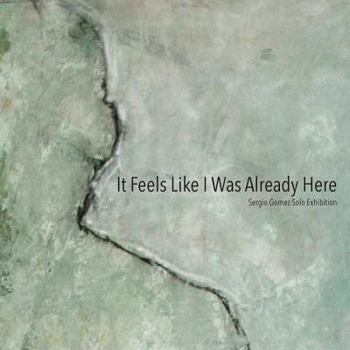 Paperback It Feels Like I Was Already Here Book