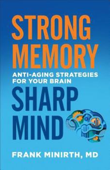 Paperback Strong Memory, Sharp Mind: Anti-Aging Strategies for Your Brain Book