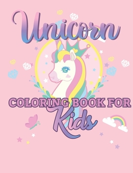 Paperback Unicorn Coloring Book For Kids: Cute gift for kids Ages 4-8 Book