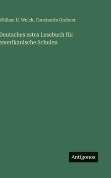 Deutsches estes Lesebuch für amerikanische Schulen