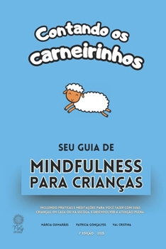 CONTANDO OS CARNEIRINHOS: SEU GUIA DE MINDFULNESS PARA CRIANÇAS (Portuguese Edition)