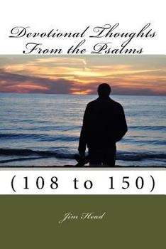 Paperback Devotional Thoughts From The Psalms: (108-150) Book