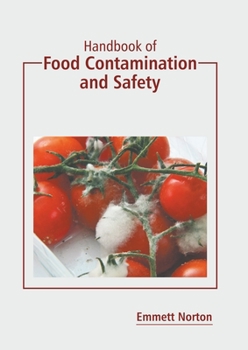 Hardcover Handbook of Food Contamination and Safety Book