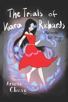 Paperback The Trials of Kiara Richards: Half Mortal, Half Magic Book