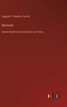 Hardcover Bermudo: drama histórico en tres actos y en verso [Spanish] Book