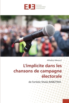 L'implicite dans les chansons de campagne électorale (French Edition)