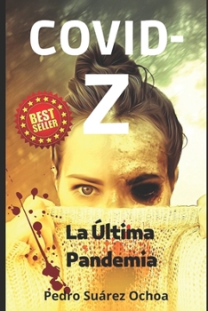 Paperback Covid-Z: La Última Pandemia [Spanish] Book