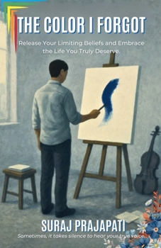 Paperback The Color I Forgot - Rediscovering The Self Beneath The Silence Book