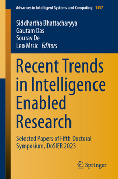 Paperback Recent Trends in Intelligence Enabled Research: Selected Papers of Fifth Doctoral Symposium, Dosier 2023 Book
