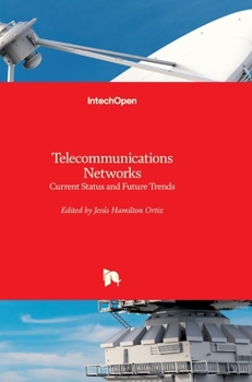 Hardcover Telecommunications Networks: Current Status and Future Trends Book
