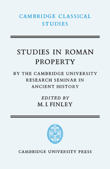 Studies in Roman Property - Book  of the Cambridge Classical Studies