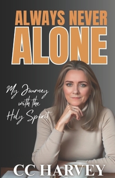 Paperback Always Never Alone: A Journey with the Holy Spirit Book