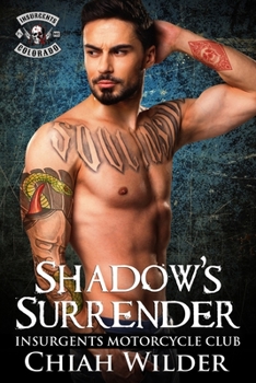 Paperback Shadow's Surrender: Insurgents Motorcycle Club Book