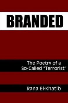 Paperback Branded: The Poetry of a So-Called Terrorist Book