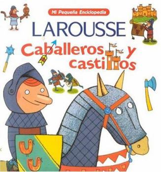 Paperback Caballeros Y Castillos (Mi Pequena Enciclopedia) (Spanish Edition) [Spanish] Book