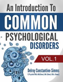 Paperback An Introduction To Common Psychological Disorders: Volume 1 Book